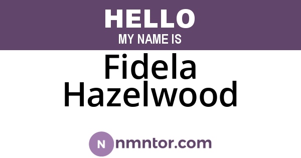 Fidela Hazelwood