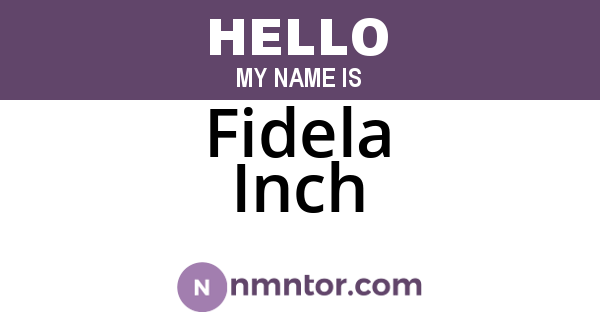 Fidela Inch