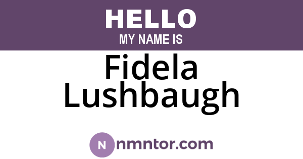 Fidela Lushbaugh