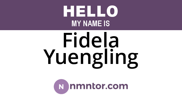 Fidela Yuengling