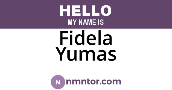 Fidela Yumas