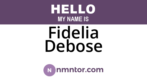 Fidelia Debose