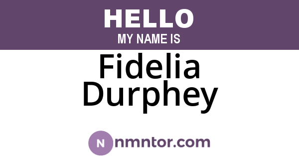 Fidelia Durphey