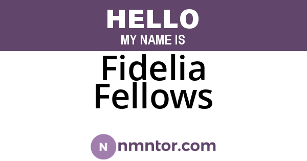 Fidelia Fellows