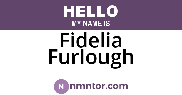 Fidelia Furlough
