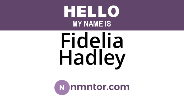 Fidelia Hadley