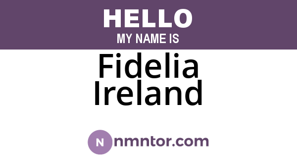 Fidelia Ireland