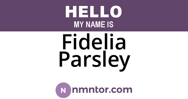 Fidelia Parsley