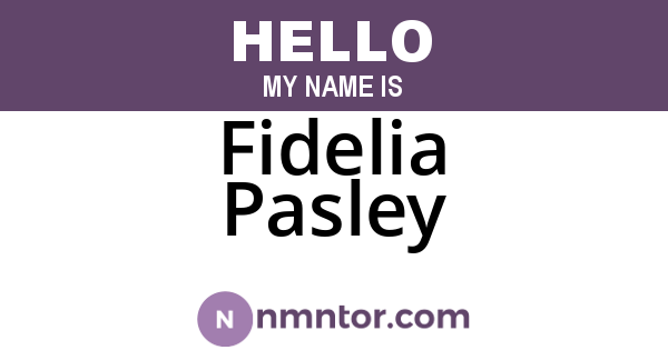 Fidelia Pasley