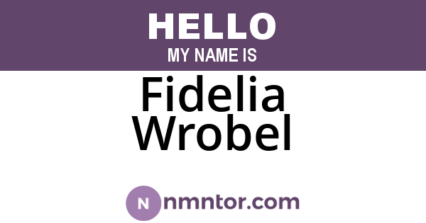 Fidelia Wrobel
