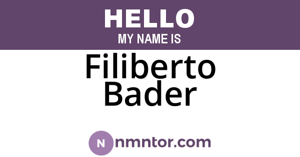 Filiberto Bader