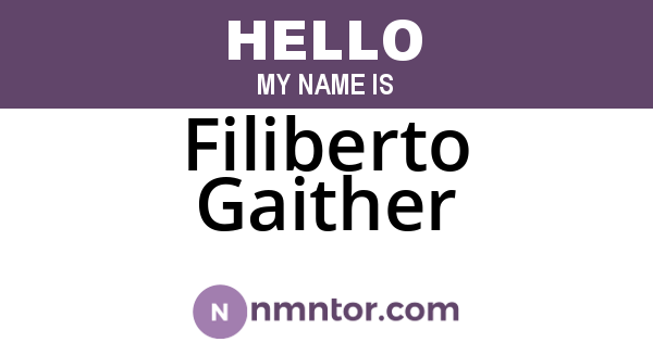 Filiberto Gaither