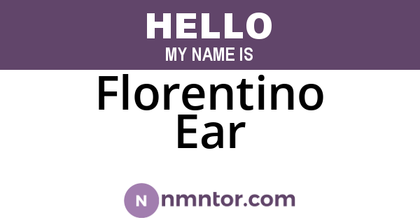 Florentino Ear