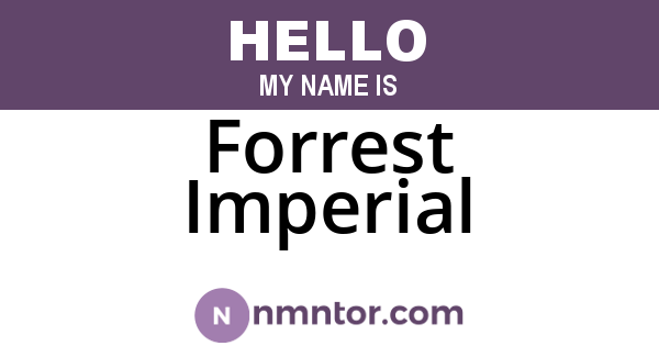 Forrest Imperial