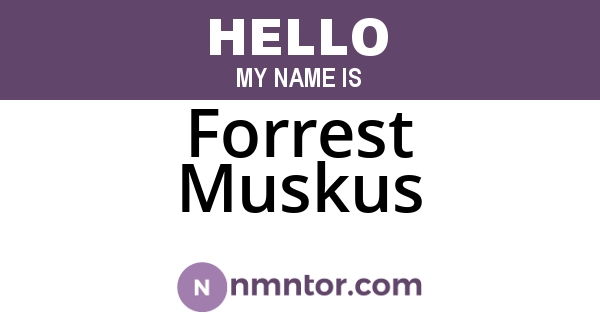 Forrest Muskus