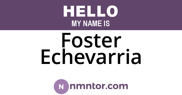 Foster Echevarria
