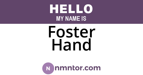 Foster Hand