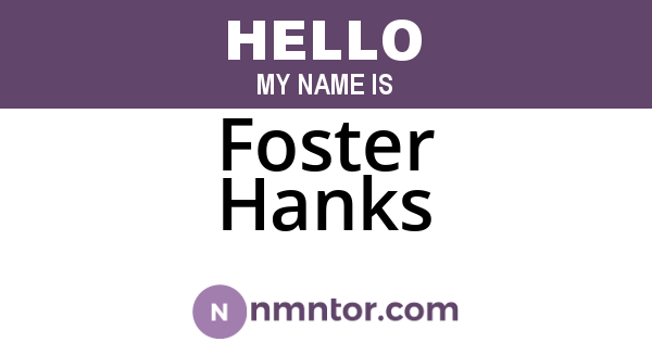 Foster Hanks