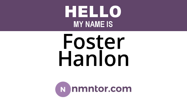 Foster Hanlon