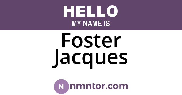 Foster Jacques
