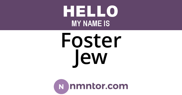 Foster Jew