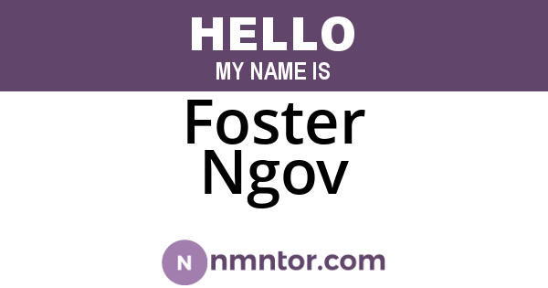 Foster Ngov