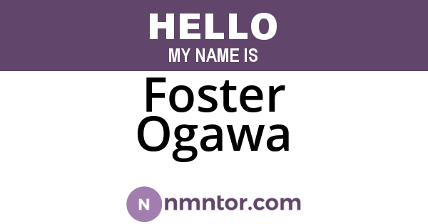 Foster Ogawa
