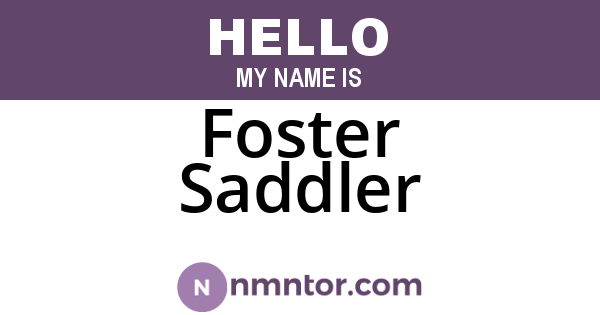Foster Saddler