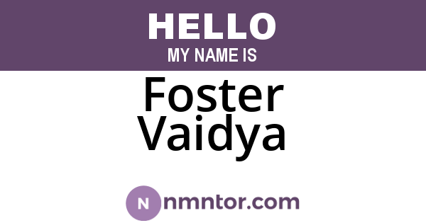 Foster Vaidya