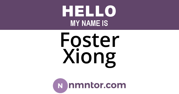 Foster Xiong