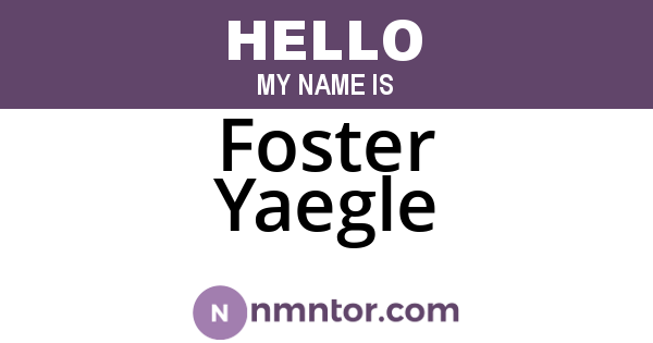 Foster Yaegle