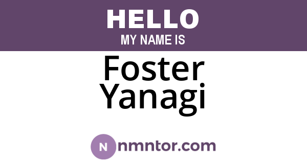 Foster Yanagi