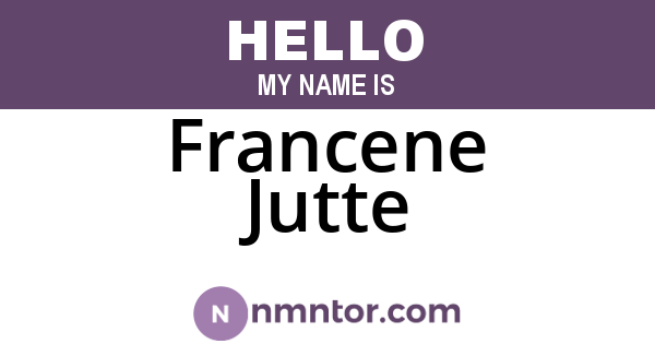 Francene Jutte