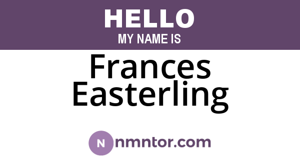 Frances Easterling