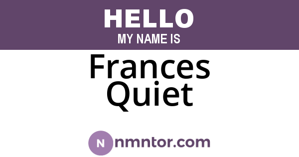 Frances Quiet