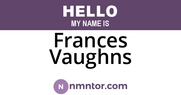 Frances Vaughns