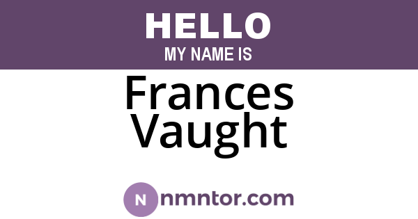 Frances Vaught