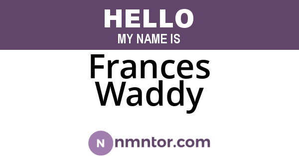 Frances Waddy