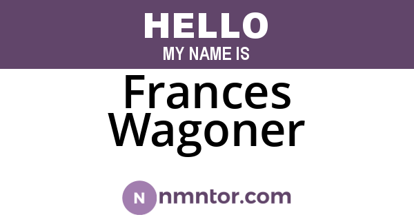 Frances Wagoner