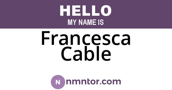 Francesca Cable