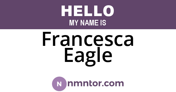 Francesca Eagle