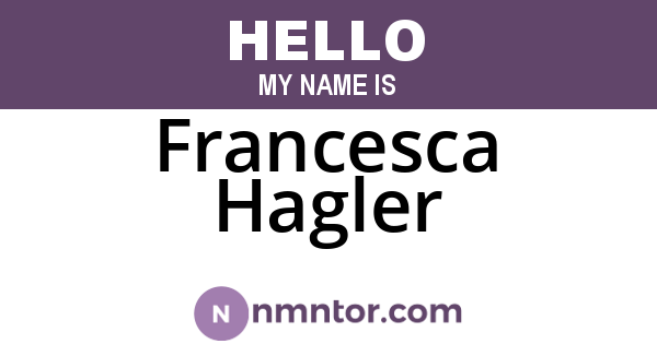 Francesca Hagler
