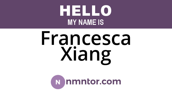 Francesca Xiang