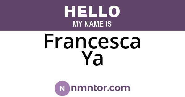Francesca Ya