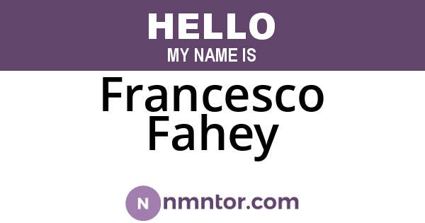 Francesco Fahey
