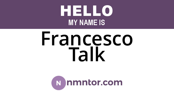 Francesco Talk
