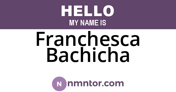 Franchesca Bachicha