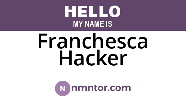 Franchesca Hacker