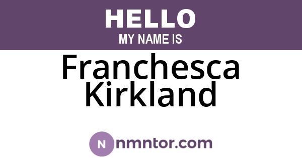 Franchesca Kirkland