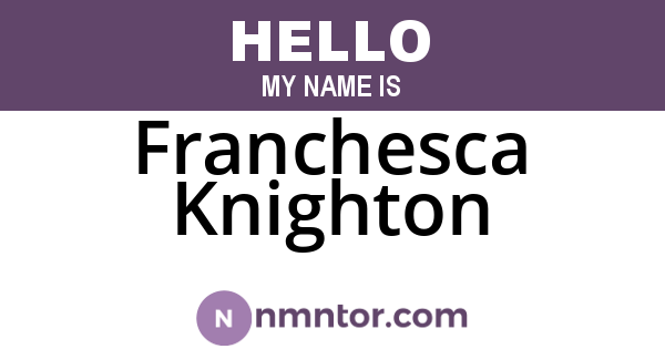 Franchesca Knighton